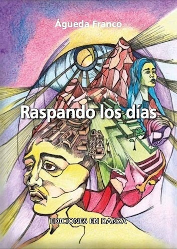Raspando Los Dias - Franco Agueda (libro)