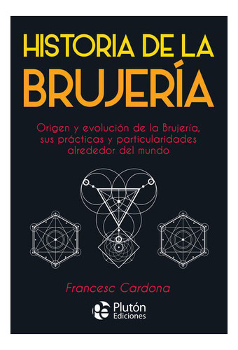 Libro: Historia De La Brujería / Francesc Cardona