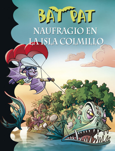 Naufragio En La Isla Colmillo (serie Bat Pat 38), De Pavanello, Roberto. Editorial Montena, Tapa Blanda En Español