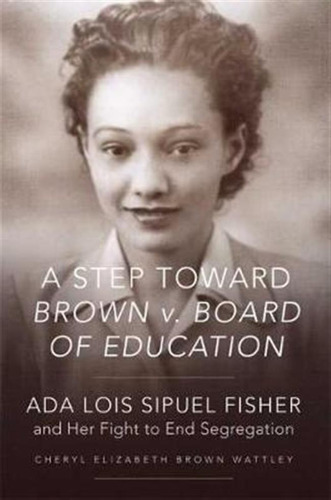 A Step Toward Brown V. Board Of Education - Cheryl Elizab...