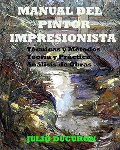 Libro: Manual Del Pintor Impresionista: Técnicas Y Métodos.