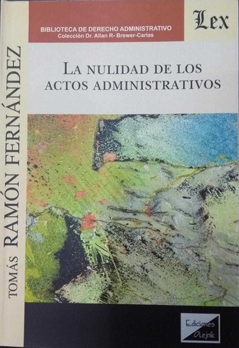 La Nulidad De Los Actos Administrativos / Fernández