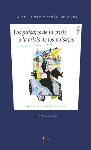 Los Paisaje De La Crisis O La Crisis De Los Paisajes - Faria