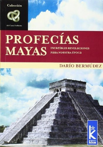 Profecias Mayas Infinito - Bermudez Dario - Kier - #l