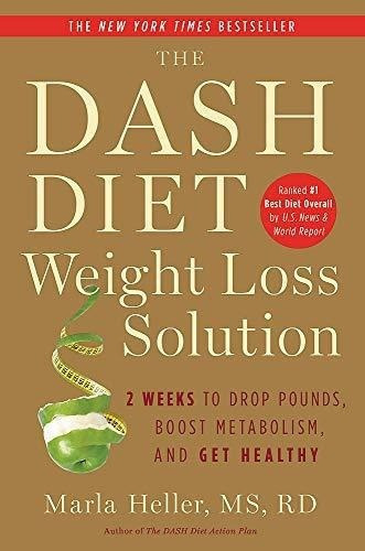 The Dash Diet Weight Loss Solution 2 Weeks To Drop.., De Heller, Marla. Editorial Balance En Inglés