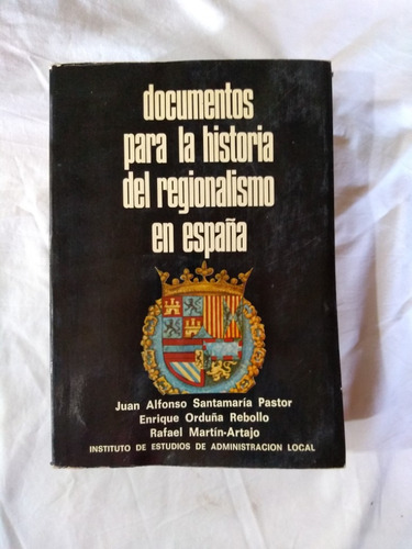 Documentos Para La Historia Del Regionalismo En España