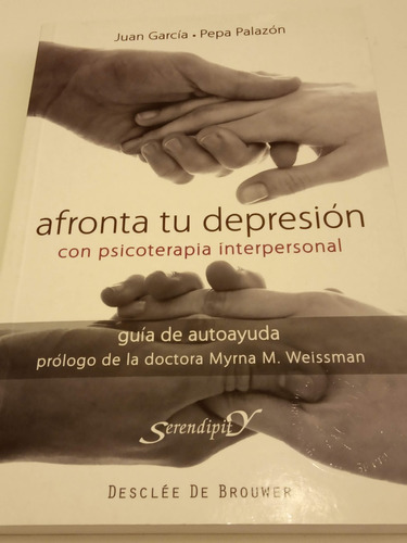 Afronta Tu Depresión Con Terapia Interpersonal, Guía De Auto