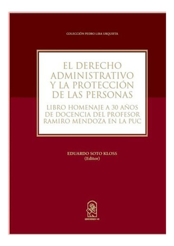 El Derecho Administrativo Y La Protección De Las.: El Derecho Administrativo Y La Protección De Las., De Eduardo Soto Kloss. Editorial Ediciones Uc, Tapa Blanda En Castellano