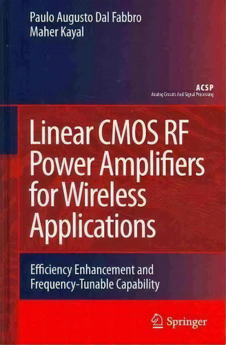 Linear Cmos Rf Power Amplifiers For Wireless Applications, De Maher Kayal. Editorial Springer, Tapa Dura En Inglés