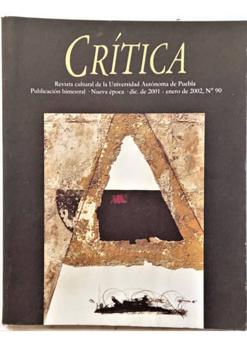 Critica Revista Cultural De La Univ. De Puebla. N° 90 - 2002