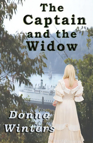 The Captain And The Widow, De Winters, Donna. Editorial Createspace, Tapa Blanda En Inglés
