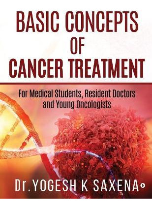 Libro Basic Concepts Of Cancer Treatment : For Medical St...