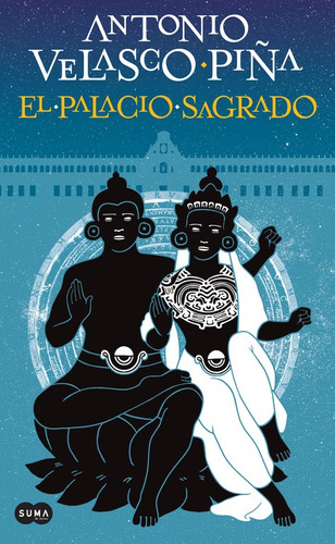 El palacio sagrado, de Velasco Piña, Antonio. Serie Histórica Editorial Suma, tapa blanda en español, 2014