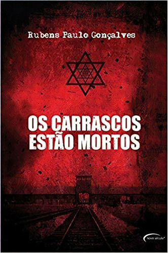 Os Carrascos Estão Mortos, De Rubens Paulo Gonçalves. Editora Novo Século Em Português