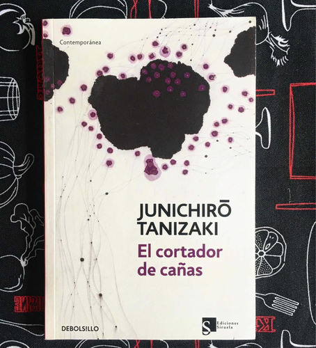 El Cortador De Cañas, De Junichiro Tanizaki. Editorial Debolsillo, Tapa Blanda En Español, 1932