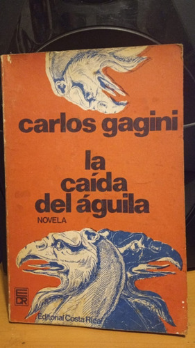 La Caida Del Aguila. Carlos Gagini