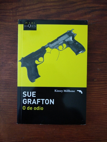 O De Odio Sue Grafton Tusquets Editorial