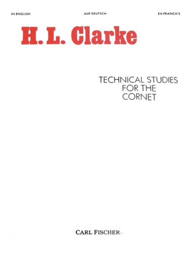 H.l. Clarke: Technical Studies For The Cornet.