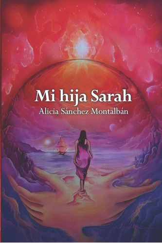 Libro: Mi Hija Sarah (la Vida De Jesús) (spanish Edition)