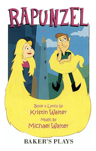 Rapunzel, De Walter, Kristin. Editorial Bakers Plays (ma), Tapa Blanda En Inglés
