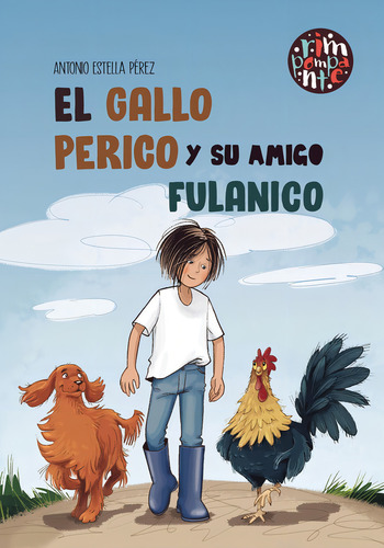 El Gallo Perico Y Su Amigo Fulanico, De Estella Pérez, Antonio. Editorial Rimpompante, Tapa Blanda En Español