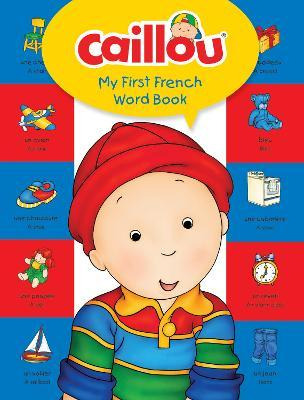 Libro Caillou, My First French Word Book - Chouette Publi...