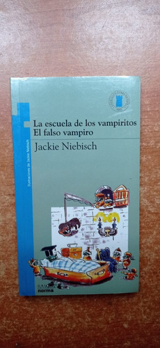 La Escuela De Los Vampiritos Jackie Niebisch Norma