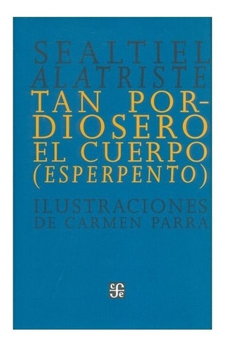 X | Tan Pordiosero El Cuerpo (esperpento)- Alatriste Sealt