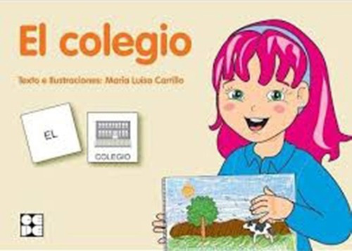 El Colegio  - Texto E Ilustraciones: Maria Luisa Car, de MARIA LUISA CARRILLO. Editorial CEPE en español
