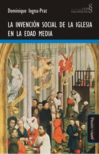 Invención Social De La Iglesia En La Edad Media, La - Domini
