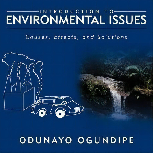 Introduction To Environmental Issues, De Odunayo Ogundipe. Editorial Authorhouse, Tapa Blanda En Inglés