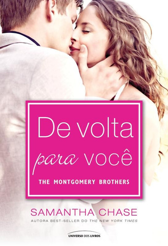 De volta para você, de Chase, Samantha. Editorial Universo dos Livros Editora LTDA, capa mole em português, 2015