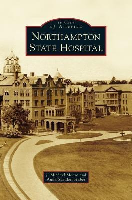 Libro Northampton State Hospital - J Michael Moore