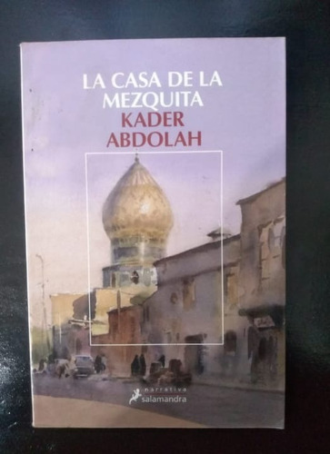 Kader Abdolah - La Casa De La Mezquita- Narrativa-top5