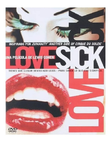 Love Sick Cirque Du Soleil Enfermo De Amor Pelciula Dvd