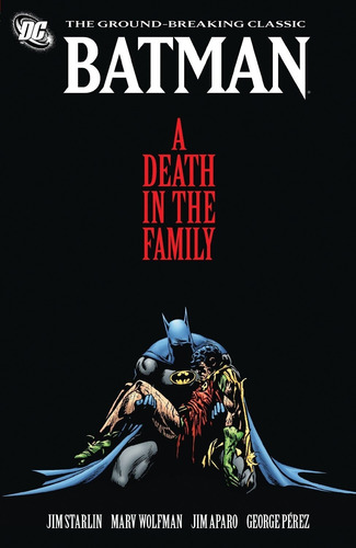 Batman: A Death In The Family - Dc Comics Kel Ediciones