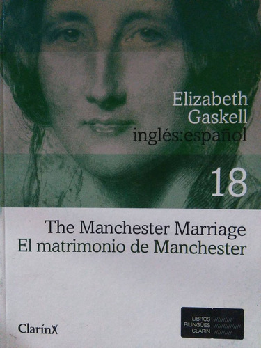 Matrimonio De Manchester, El Ingles Y Español, De Gaskell, Elizabeth. Editorial Arte Grafico ## Clarin, Tapa Tapa Blanda En Español/inglés