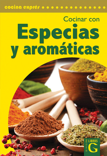 Cocinar Con Especias Y Aromaticas - Alvaro Lopez Osorio