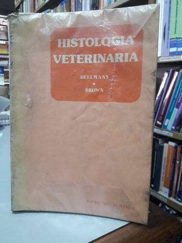 Dellmann: Histología Veterinaria