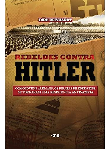 Libro Rebeldes Contra Hitler Como Jovens Alemes Os Piratas