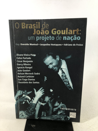 Livro O Brasil De João Goulart: Um Projeto De Nação Editora Puc Rio K688