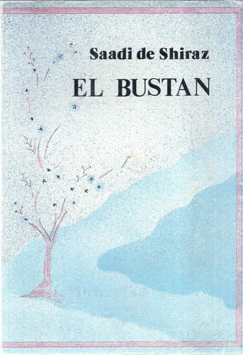 Sufismo El Bustan. Saadi De Shiraz