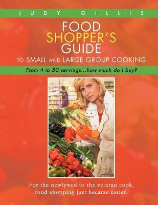 Libro Food Shopper's Guide To Small And Large Group Cooki...