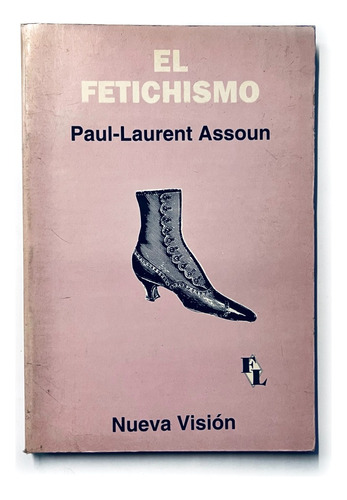 El Fetichismo Paul-laurent Assoun Nueva Visión