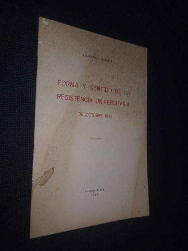 Forma Y Sentido De La Resistencia Universitaria 1945 Durelli