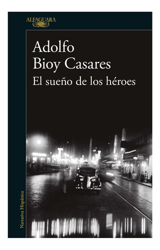 El Sueño De Los Héroes - Bioy Casares