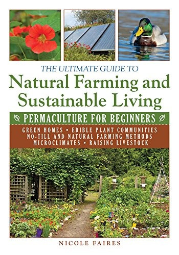 Libro The Ultimate Guide To Natural Farming And Sustainabl