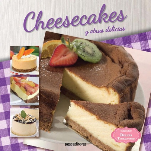 Cheesecakes Y Otras Delicias, de Manjarin, Javier. Editorial Dos Tintas Editores en español