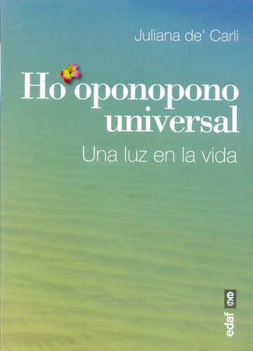 Ho\\'oponopono Universal, De Juliana De\\'carli. Editorial Edaf En Español