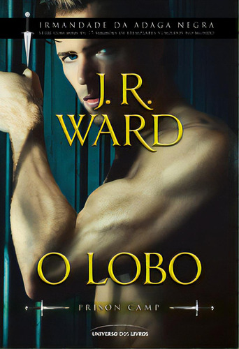 O lobo, de J. R. Ward. Editora Universo Dos Livros, capa mole, edição 1 em português, 2023